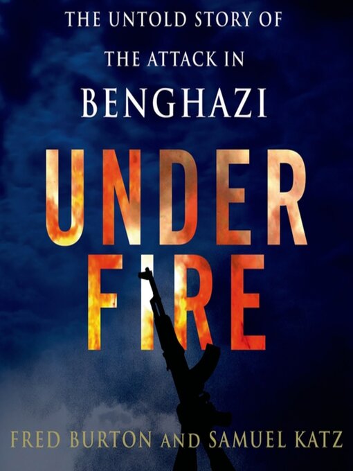 Title details for Under Fire by Fred Burton - Available